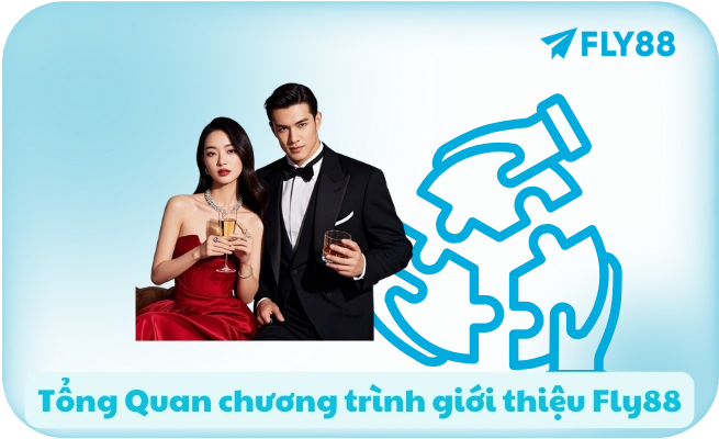 Tong Quan chuong trinh gioi thieu Fly88 Tổng Quan chương trình giới thiệu Fly88